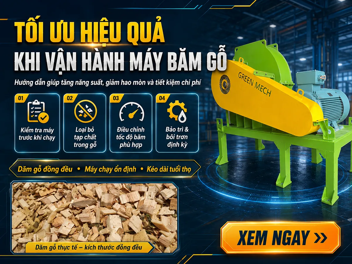 Cần tối ưu hiệu quả khi vận hành máy băm gỗ để kinh doanh hiệu quả