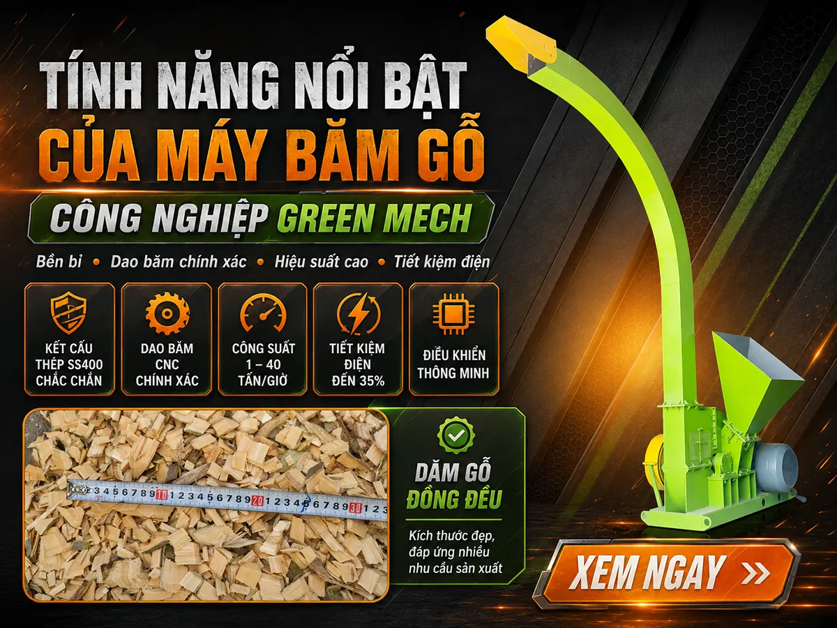 Tính năng nổi bật của máy băm gỗ GREEN MECH đã khẳng định vị thế hàng đầu trên thị trường.