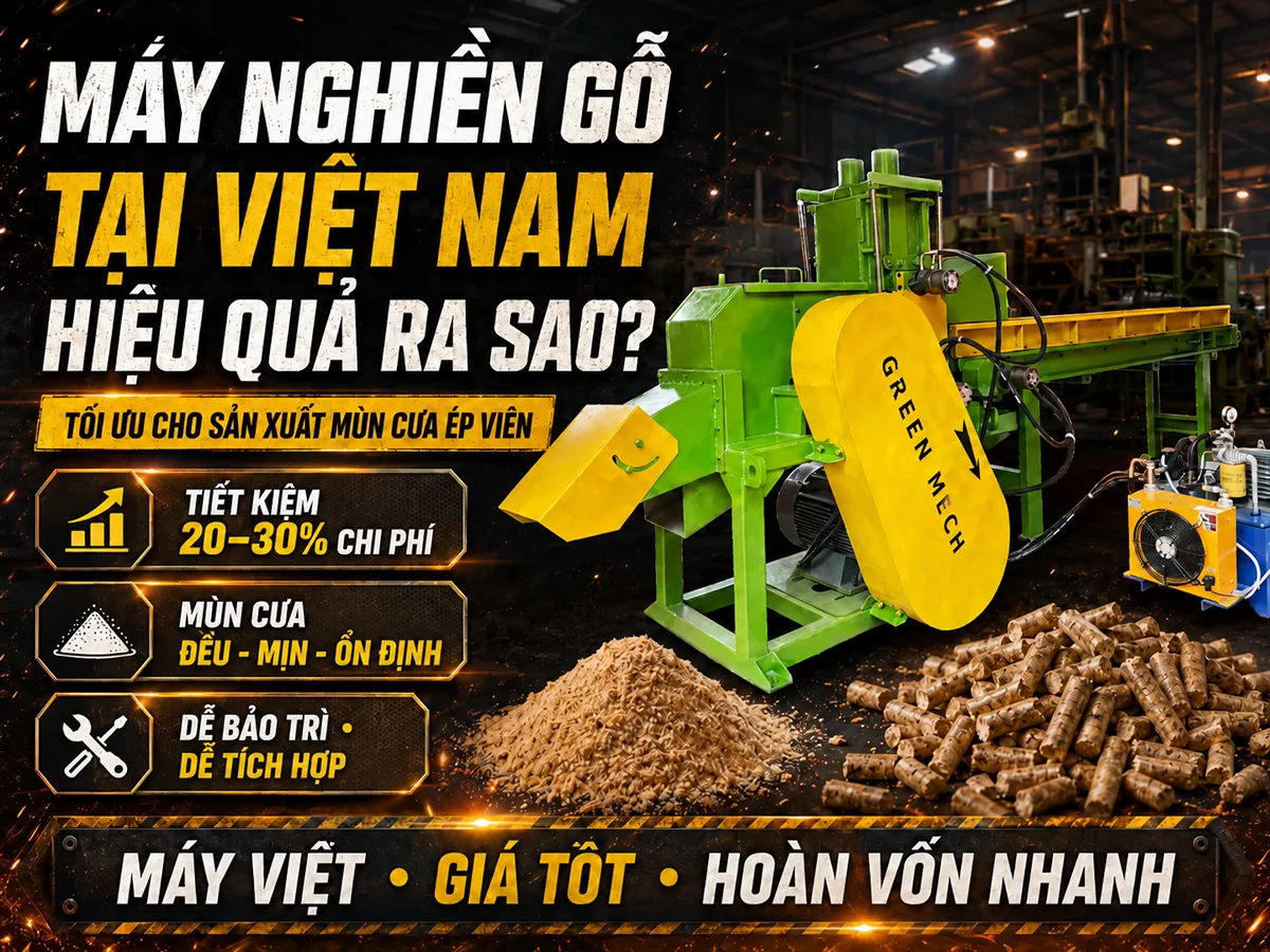 Hiệu quả khi sử dụng máy nghiền gỗ tại Việt Nam trong sản xuất mùn cưa ép viên