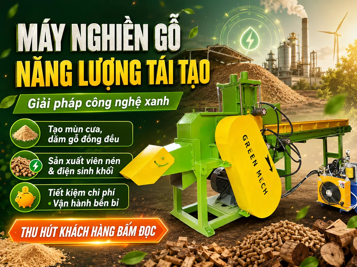 Máy nghiền gỗ cho ngành năng lượng tái tạo là thiết bị then chốt giúp chuyển đổi phế phẩm gỗ thành nguyên liệu sạch