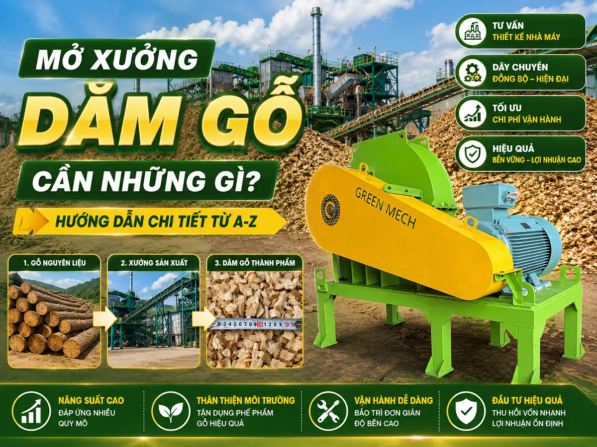 Mở xưởng dăm gỗ cần những gì? Trước hết phải có nguồn nguyên liệu ổn định, mặt bằng phù hợp và máy băm gỗ đúng công suất.